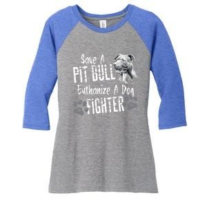 Save A Pitbull Euthanize A Dog Fighter Pit Bull Gift Women's Tri-Blend 3/4-Sleeve Raglan Shirt