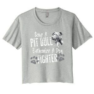 Save A Pitbull Euthanize A Dog Fighter Pit Bull Gift Women's Crop Top Tee