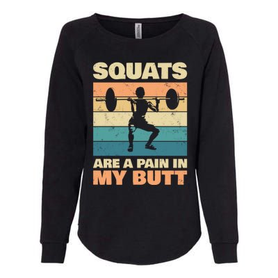 Squats Are Pain In My Butt For Bodybuilders Gift Womens California Wash Sweatshirt