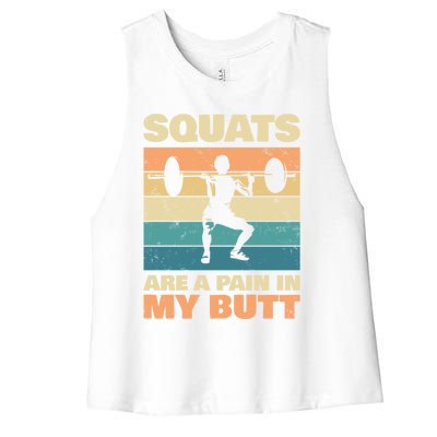 Squats Are Pain In My Butt For Bodybuilders Gift Women's Racerback Cropped Tank