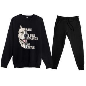 Save A Pitbull Euthanize A Dog Fighter Shirts Dogs Lover Gift Premium Crewneck Sweatsuit Set