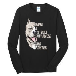 Save A Pitbull Euthanize A Dog Fighter Shirts Dogs Lover Gift Tall Long Sleeve T-Shirt