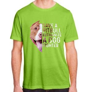 Save A Pitbull Euthanize A Dog Fighter Lover Dog Adult ChromaSoft Performance T-Shirt