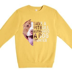 Save A Pitbull Euthanize A Dog Fighter Lover Dog Premium Crewneck Sweatshirt