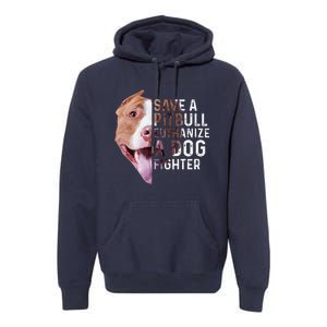 Save A Pitbull Euthanize A Dog Fighter Lover Dog Premium Hoodie