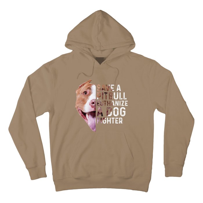 Save A Pitbull Euthanize A Dog Fighter Lover Dog Hoodie