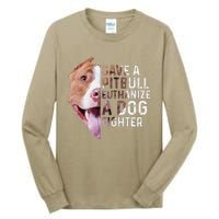 Save A Pitbull Euthanize A Dog Fighter Lover Dog Tall Long Sleeve T-Shirt