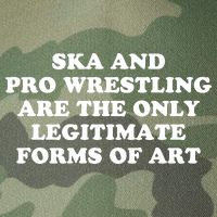Ska And Pro Wrestling Are The Only Legitimate Forms Of Art Legacy Tie Dye Trucker Hat