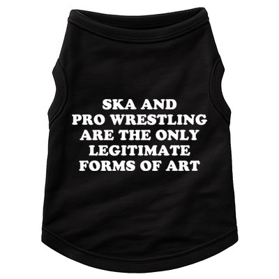 Ska And Pro Wrestling Are The Only Legitimate Forms Of Art Doggie Tank