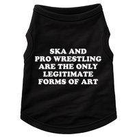 Ska And Pro Wrestling Are The Only Legitimate Forms Of Art Doggie Tank