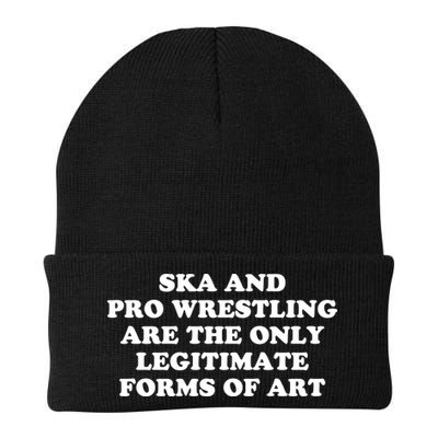 Ska And Pro Wrestling Are The Only Legitimate Forms Of Art Beanie
