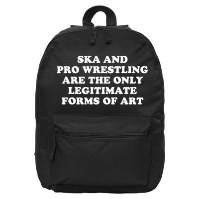Ska And Pro Wrestling Are The Only Legitimate Forms Of Art 16 in Basic Backpack