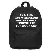 Ska And Pro Wrestling Are The Only Legitimate Forms Of Art 16 in Basic Backpack
