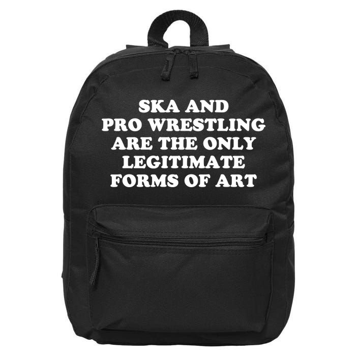 Ska And Pro Wrestling Are The Only Legitimate Forms Of Art 16 in Basic Backpack