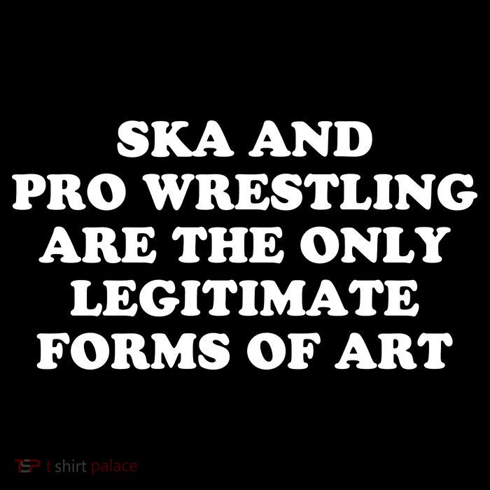 Ska And Pro Wrestling Are The Only Legitimate Forms Of Art Sustainable Knit Beanie