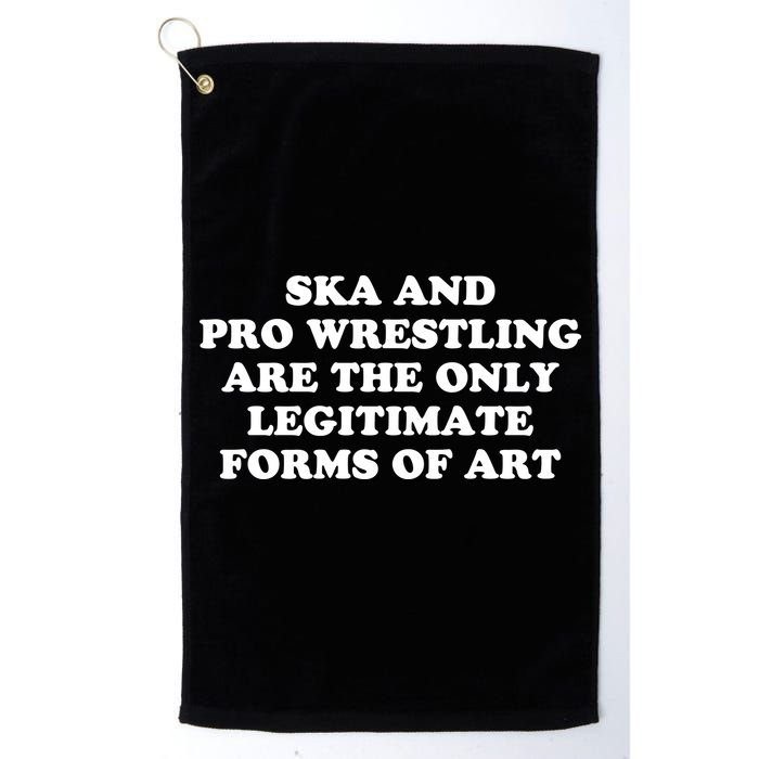 Ska And Pro Wrestling Are The Only Legitimate Forms Of Art Golf Towel