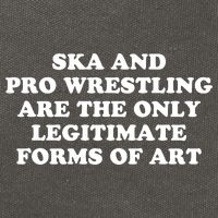 Ska And Pro Wrestling Are The Only Legitimate Forms Of Art Cotton Canvas Backpack