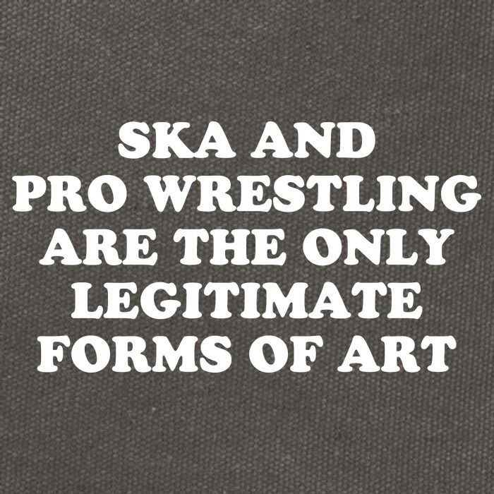 Ska And Pro Wrestling Are The Only Legitimate Forms Of Art Cotton Canvas Backpack