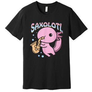 Saxolotl Axolotl Playing Saxophone Premium T-Shirt