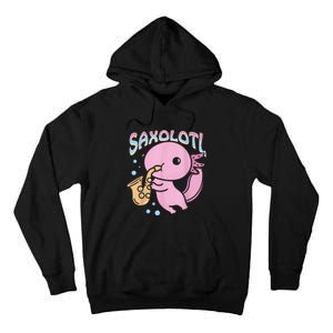 Saxolotl Axolotl Playing Saxophone Tall Hoodie