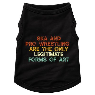 Ska And Pro Wrestling Are The Only Legitimate Forms Of Art Doggie Tank