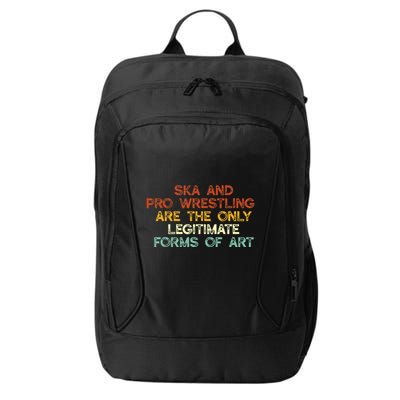 Ska And Pro Wrestling Are The Only Legitimate Forms Of Art City Backpack