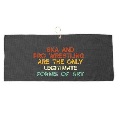 Ska And Pro Wrestling Are The Only Legitimate Forms Of Art Large Microfiber Waffle Golf Towel