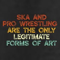Ska And Pro Wrestling Are The Only Legitimate Forms Of Art Golf Towel