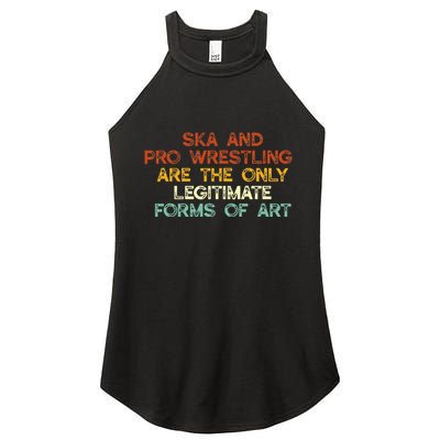 Ska And Pro Wrestling Are The Only Legitimate Forms Of Art Women's Perfect Tri Rocker Tank