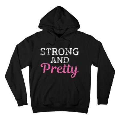 Strong And Pretty Tall Hoodie