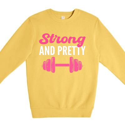 Strong And Pretty Fitness Coach Meaningful Gift Premium Crewneck Sweatshirt