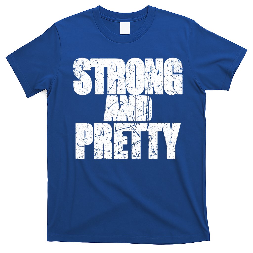 Strong And Pretty Fitness Gym Workout Weights Weightlifting Gift T-Shirt