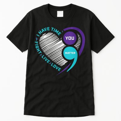 Suicide Awareness Prevention Heart Semi Colon You Matter Tall T-Shirt