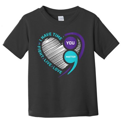 Suicide Awareness Prevention Heart Semi Colon You Matter Toddler T-Shirt