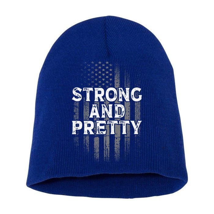 Strong And Pretty Flag Cute Gift Gym Workout Gift Short Acrylic Beanie