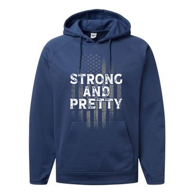 Strong And Pretty Flag Cute Gift Gym Workout Gift Performance Fleece Hoodie