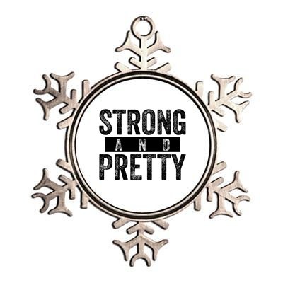 Strong And Pretty Funny Gift Cool Gift Strong And Pretty Gift Metallic Star Ornament