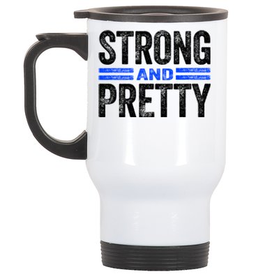 Strong And Pretty Great Gift Great Gift Strong And Pretty Gift Stainless Steel Travel Mug