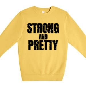 Strong And Pretty Premium Crewneck Sweatshirt