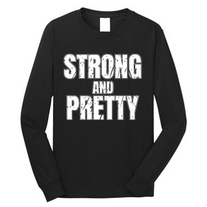 Strong And Pretty Long Sleeve Shirt