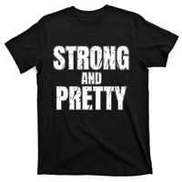 Strong And Pretty T-Shirt