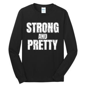 Strong And Pretty Tall Long Sleeve T-Shirt