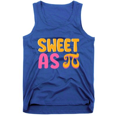 Sweet As Pi Geeky Math Nerdy Teacher Funny Pi Day Cool Gift Tank Top