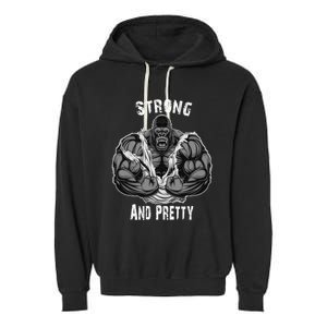 Strong And Pretty Funny Gym Workout Training Bodybuilding Gift Garment-Dyed Fleece Hoodie