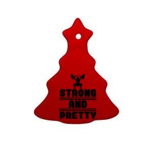 Strong And Pretty Cool Perfect Empowert Gift Ceramic Tree Ornament