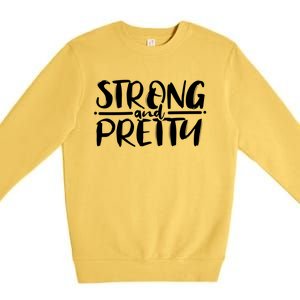 Strong And Pretty Weightlifting Gift Premium Crewneck Sweatshirt