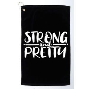 Strong And Pretty Weightlifting Gift Platinum Collection Golf Towel