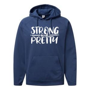 Strong And Pretty Weightlifting Gift Performance Fleece Hoodie