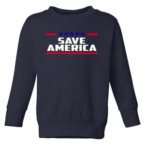 Save America Political Election Toddler Sweatshirt