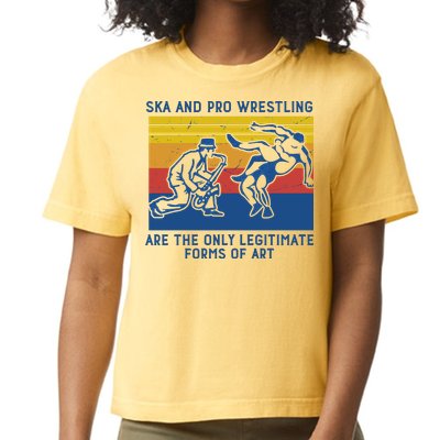 Ska And Pro Wrestling Are The Only Legitimate Forms Of Art Comfort Colors Boxy T-Shirt